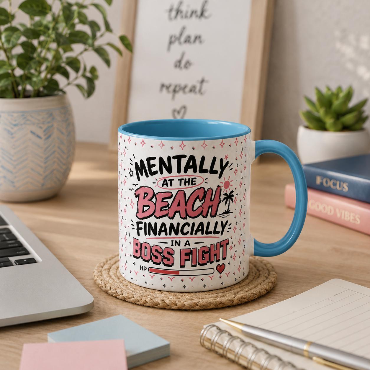 Mentally At The Beach Financially In A Boss Fight Mug, Funny Office Mug, Burnout Coffee Cup, Work Bestie Gift, Gen Z Meme Mug