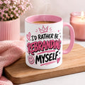 Id Rather Be Rebranding Myself Mug | Funny Pink Coffee Mug | Girl Boss Gift | Feminine Motivation Cup | Gen Z Funny Mug